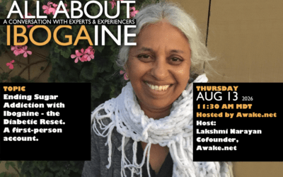 Ending Sugar Addiction with Ibogaine – my Diabetic Reset with host Lakshmi Narayan, Aug 13